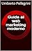 Guida al web marketing moderno