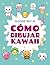 Mi primer libro de cómo dibujar Kawaii by Kaleido Publishing