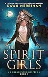 The Spirit Girls (Rylan Flynn #1)