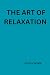 The Art of Relaxation: Rest...