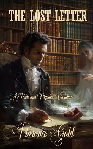 The Lost Letter: A Pride and Prejudice Variation (Kindle Edition)
