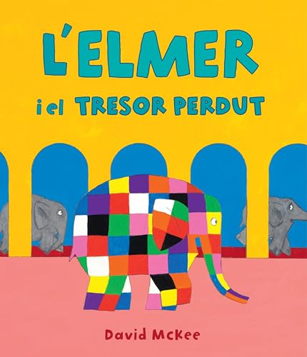 L'Elmer. Un conte - L'Elmer y el tresor perdut (Catalan Edition)