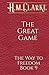 The Great Game (The Way to Freedom Series)
