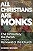 All Christians Are Monks by George Guiver