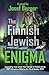 The Finnish Jewish Enigma: ...