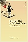 Šťastná nostalgia by Amélie Nothomb