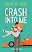Crash Into Me