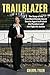 Trailblazer: The Story of t...