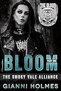 Bloom: Part One (The Smoky Vale Alliance #3)