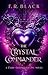 The Crystal Commander (Fairy Godmother Inc. #3)