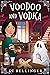 Voodoo and Vodka (Antiques ...