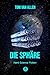 Die Sphäre: Hard Science Fiction (German Edition)