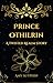 Prince Othilrin: A Twisted ...