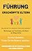 Effektive Eltern: Erziehen Sie Ihre Kinder, ohne sie zu bestrafen. Ratgeber für Alleinerziehende und werdende Eltern: Depressionen überwinden und zu ... Buch für Eltern ! (30 Tage) (German Edition)