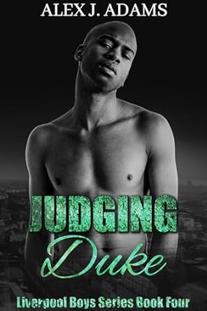 Judging Duke (Liverpool Boys #4)