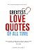 Greatest Love Quotes of All...
