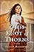 This Knot of Thorns (The Sc...