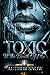 TOXIC: Til The Death Of Me