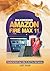 Maximizing Amazon Fire Max ...