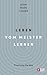 Leben vom Meister lernen: Practicing the Way (German Edition)