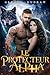 Le protecteur Alpha (Jeux de liens d'Âmes t. 1) (French Edition)
