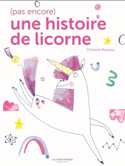 (Pas encore) une histoire de licorne