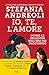 Io, te, l'amore. Vivere le relazioni nell'era del narcisismo by Stefania Andreoli