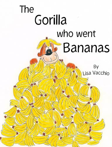 The Gorilla Who Went Bananas (Kindle Edition)