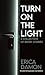 Turn On The Light: a collec...
