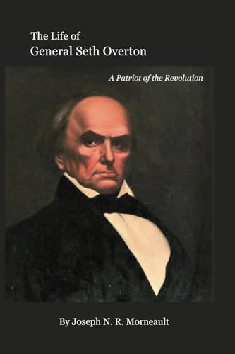 The Life of General Seth Overton: A Patriot of the Revolution (Paperback)