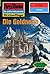 Perry Rhodan 1919: Die Goldnerin: Perry Rhodan-Zyklus "Der Sechste Bote" (Perry Rhodan-Erstauflage) (German Edition)
