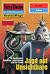 Perry Rhodan 1933: Jagd auf Unsichtbare: Perry Rhodan-Zyklus "Der Sechste Bote" (Perry Rhodan-Erstauflage) (German Edition)