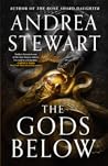 The Gods Below by Andrea Stewart