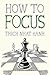 How to Focus (Mindfulness Essentials)