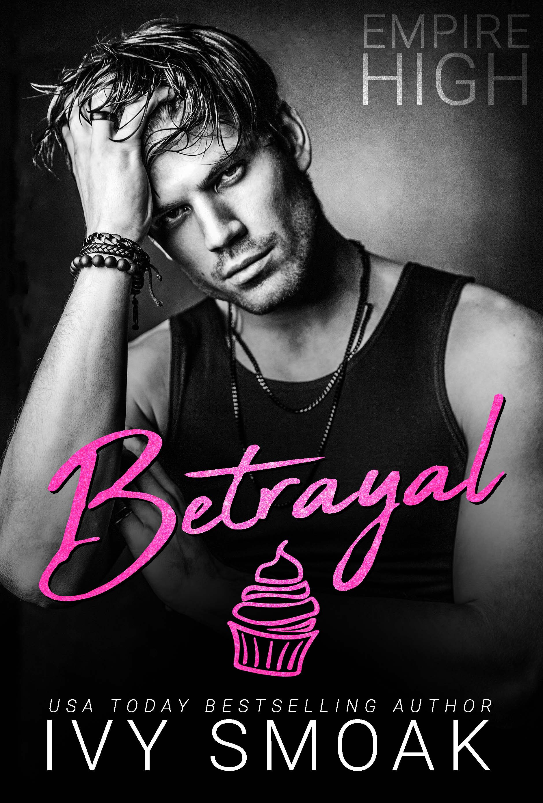 Betrayal (Empire High, #3)