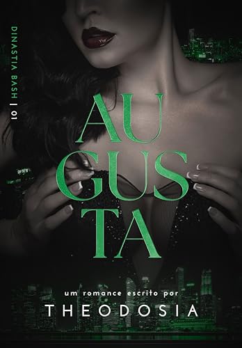 AUGUSTA: (Dinastia Bash I) (Portuguese Edition)