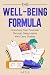 The Well-Being Formula: Unl...