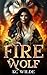 Fire Wolf: A Wolf Shifter's...