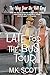 Late for the Bus Tour: A Se...