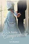 A Public Compromise: A Pride & Prejudice Variation