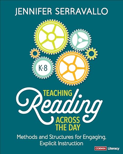 Teaching Reading Across the Day, Grades K-8: Methods and Structures for Engaging, Explicit Instruction (Kindle Edition)