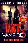 Fat Vampire 3: Al...