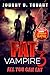 Fat Vampire 3: All You Can Eat