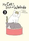 My Cat is Such a Weirdo Vol. 3 My Cat is Such a Weirdo Vol. 3