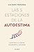 Las 5 estaciones de la autoestima by Ana Belén Medialdea