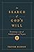 In Search of God’s Will: Di...