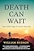 Death Can Wait: How I Beat Stage IV Cancer Naturally