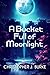 A Bucket Full of Moonlight