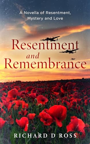 Resentment and Remembrance (Kindle Edition)