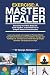 Exercise - A Master Healer: Exercising Your Mind, Body and Spirit Together, an Excellent Key to a Higher State of Consciousness